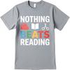 Street Wear For him Oneck tshirt Daily Wear Nothing Beats Reading With Book And Scissors Trendy For her Teeshirt t shirt