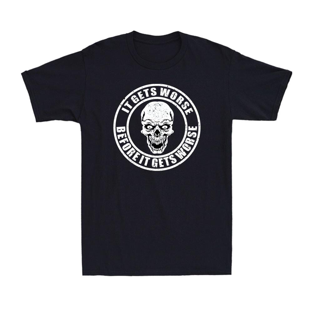 Skull It Gets Worse Before It Gets Worse Funny Military Veterans Vintage Tshirt