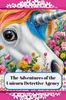 Книга The Adventures of the Unicorn Detective Agency : Solving Mysteries and Finding Wonders