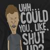 Beavis & Butthead Mens Could You Like Shut Up? T-Shirt