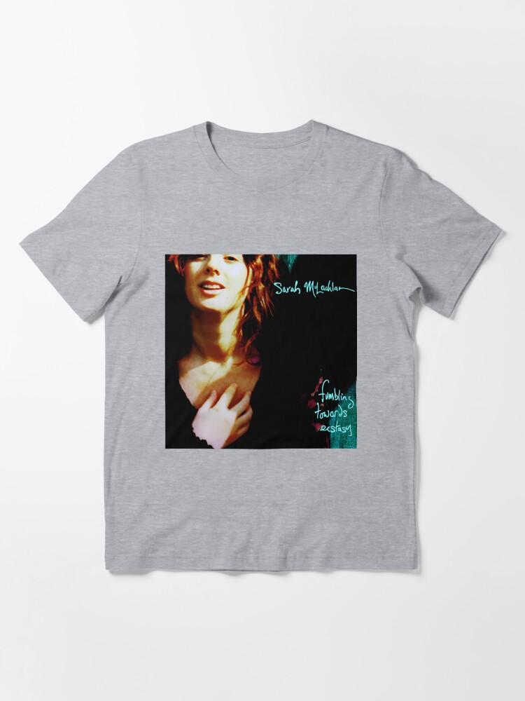 Sarah McLachlan Sarah McLachlan fumbling towards ecstasy Essential T-Shirt