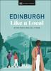 Книга Edinburgh Like a Local : By the People Who Call It Home