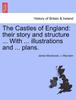 Книга The Castles of England : Their Story and Structure ... With ... Illustrations and ... Plans. VOL. I
