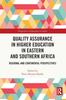 The Quality Assurance In Higher Education In Eastern and Southern Africa : Regional and Continental Perspectives Book