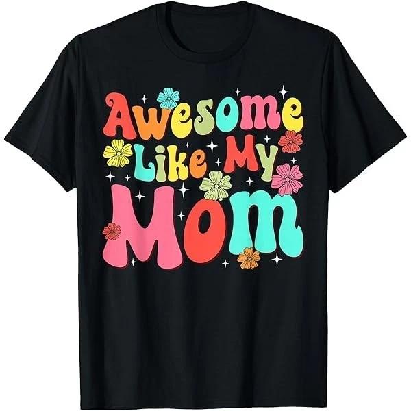 Awesome Like My Mom Colorful Retro Graphic T Shirt