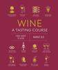 Книга Wine A Tasting Course : From Grape To Glass