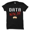 Data Ninja Data Data Scientist Data Scienti Unisex T-shirts