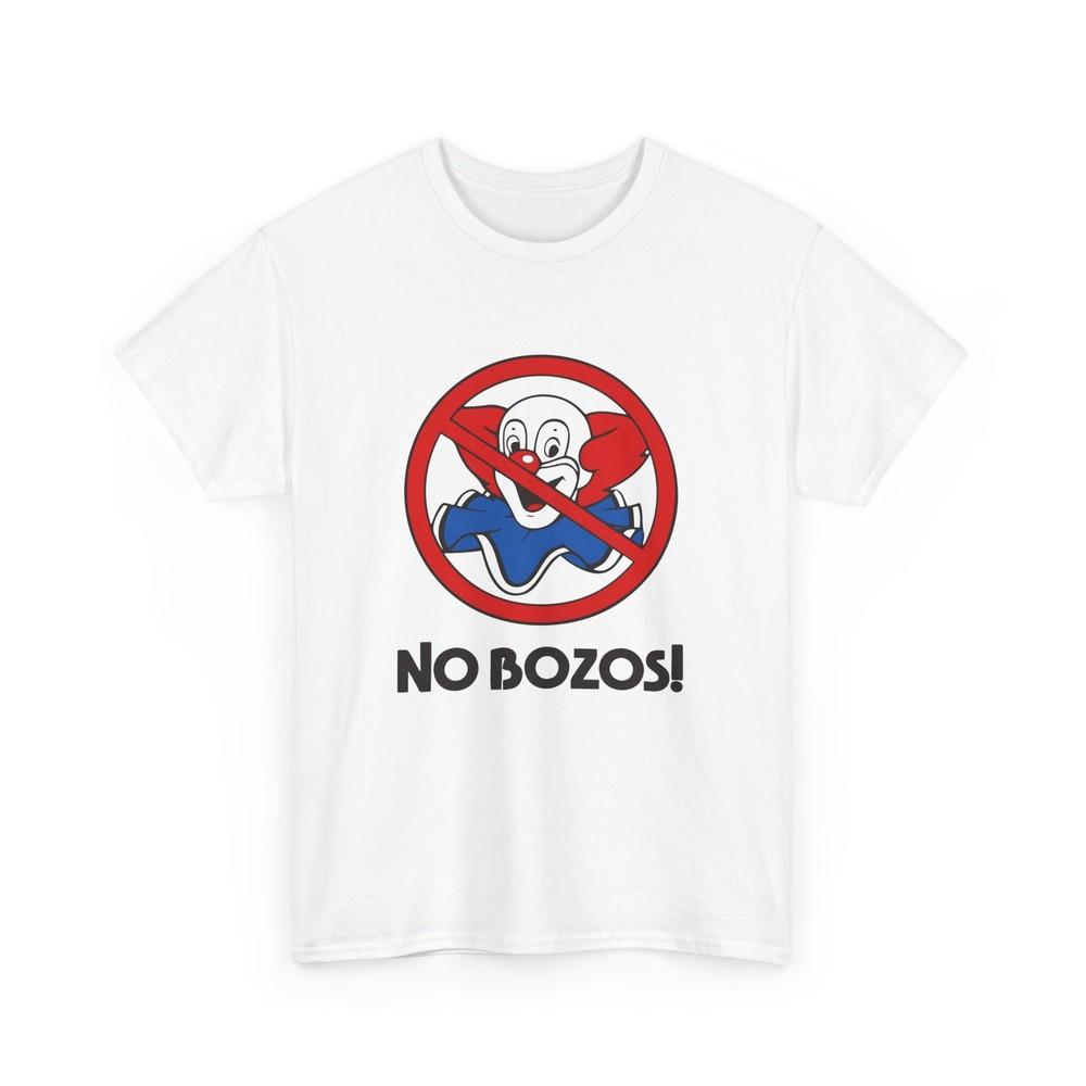 no bozos tshirt Unisex T-Shirt