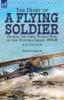 Книга The Diary of a Flying Soldier During the First World War On the Western Front, 1914-18