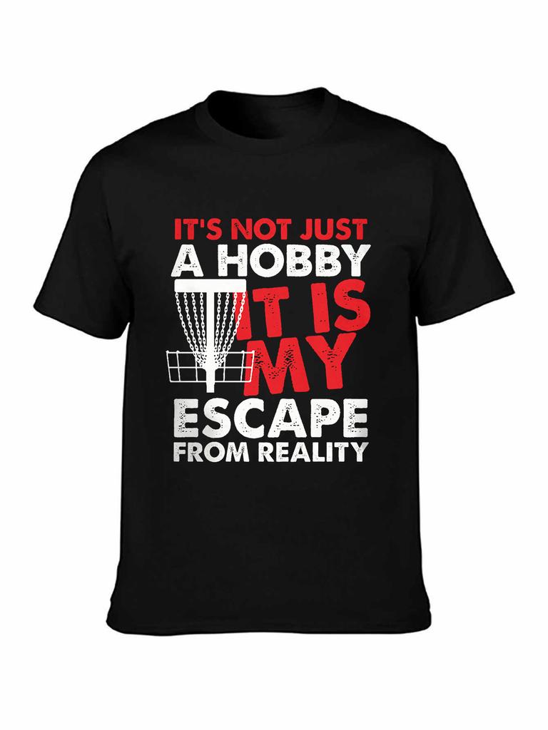Disc Golf It's Not Just A Hobby It Is My Escape T-shirt