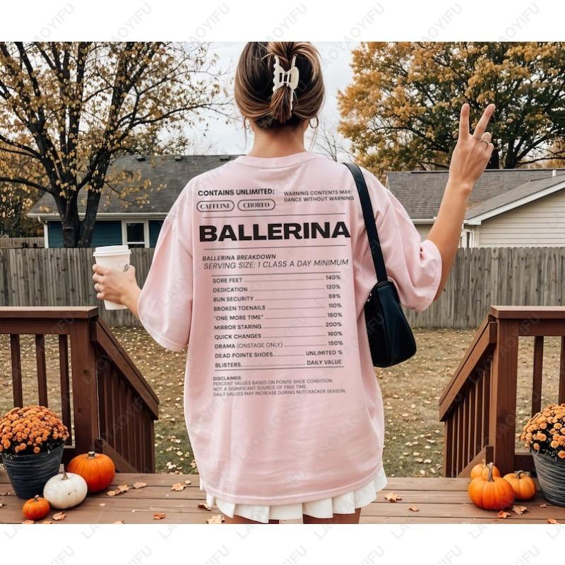 Funny Ballet Dancer Ballerina Teacher Tees Unisex Humor Recital Tops Regular Letters Printed Cotton Clothing Novelty Tshirt