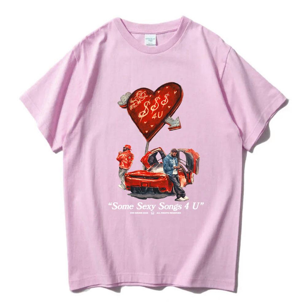 PARTYNEXTDOOR & Drake $ome $exy $ongs 4 U Tshirts Short Sleeve Cotton Soft Tee-shirt Unisex Streetwear Male T-shirt Hip Hop Tees