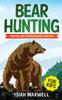 Книга Bear Hunting for Kids : Hunting and Fishing Books for Kids