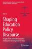 Книга Shaping Education Policy Discourse : Insights From Internationalization of Education Development In China