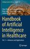 The Handbook of Artificial Intelligence In Healthcare : Vol. 1 - Advances and Applications : 211 Book
