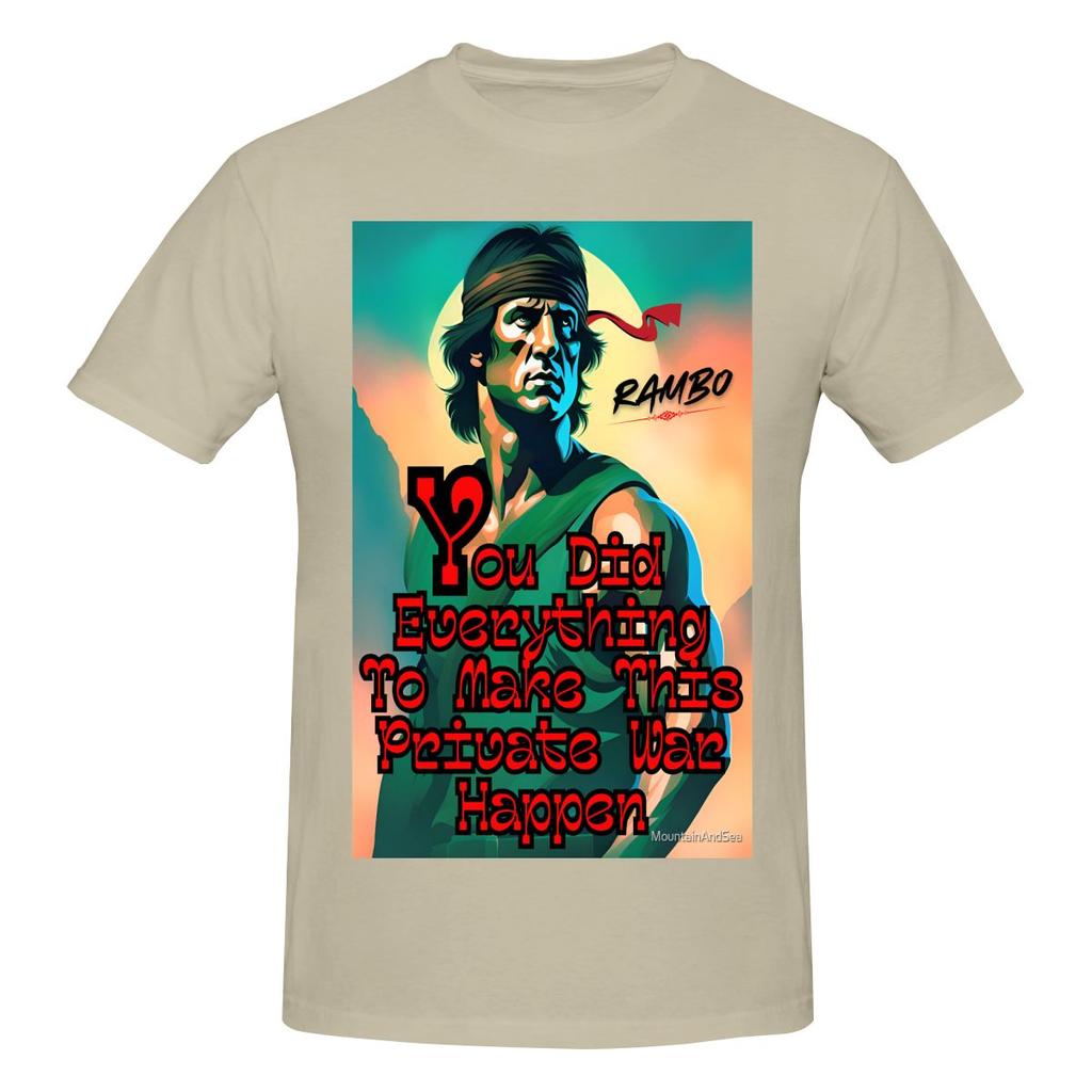 Funny Rambo First Blood Quote Unisexs Tshirt Printed Tops Are Loose And Slim Fit Unisexs Tshirts