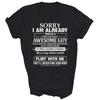 Sorry I Am Already Taken By A Freaking Awesome Guy Unisex Shirt Gift