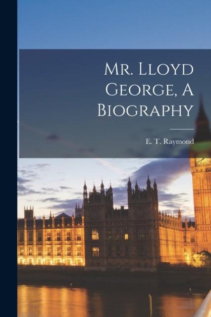 The Mr. Lloyd George, A Biography Book