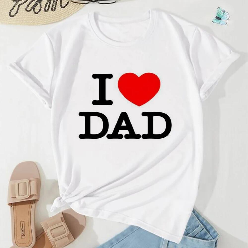 I Love Dad Red Heart Letter Printed T-shirts Design Personalized Women Summer Sh