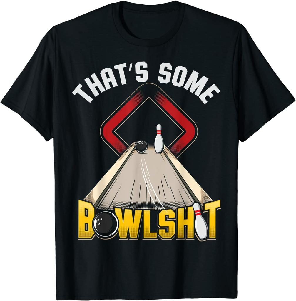 NEW LIMITED Funny Mens Some Bowlsh1t Premium Gift Idea Tee T-Shirt Size S-3XL