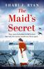 Книга The Maid's Secret : Totally Heartbreaking and Completely Addictive World War Two Historical Fiction