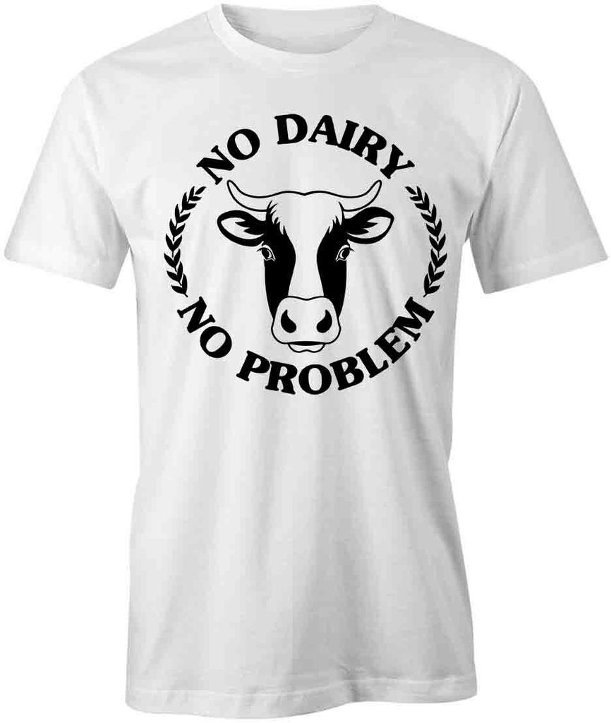 NO DAIRY NO PROBLEM TShirt Tee Short-Sleeved Cotton CLOTHING S1WSA203