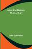 Книга John Call Dalton, M.D., U.S.V.