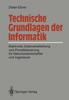 Книга Technische Grundlagen Der Informatik : Elektronik, Datenverarbeitung Und Prozesssteuerung Fur Naturwissenschaftler Und Ingenieure