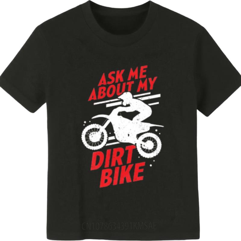 Vintage Tshirt Minimalist Tshirt Adult Teenagers short sleeve tshirt Casual Ask Me About My Dirt Bike Comfort For Unisex Tshirt