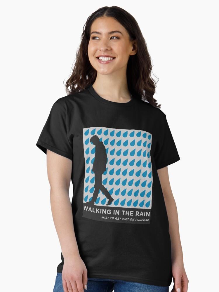 New Order Walking In The Rain - It's kinda nice you know (the rain that is) Classic T-Shirt