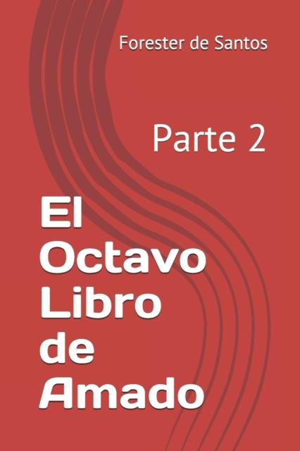 The El Octavo Libro De Amado : Parte 2 Book