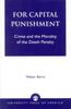 The For Capital Punishment : Crime and the Morality of the Death Penalty Book