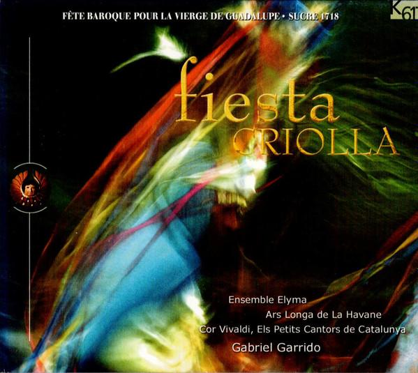 CD АНСАМБЛЬ ELYMA ARS LONGA DE LA HAV Fiesta Criolla K617139 K617 2002 Европа Классика Б/у
