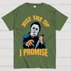 Just The Tip I Promise Halloween Essential Unisex 100% Cotton Summer Casual Cool Loose T-Shirt