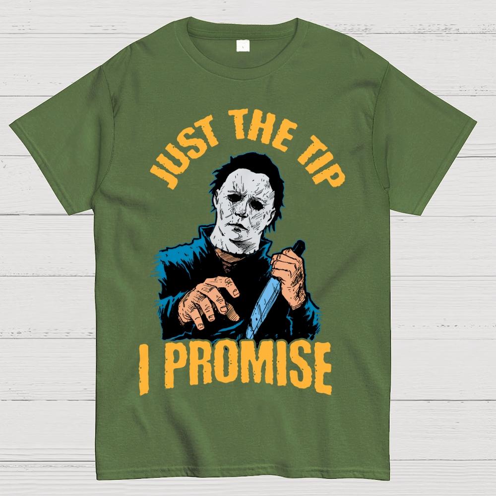 Just The Tip I Promise Halloween Essential Unisex 100% Cotton Summer Casual Cool Loose T-Shirt