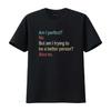 Мужская футболка Am I Perfect No Trying To Be A Better Person Забавная шутка Черная 4XL винтажная стираная дышащая мягкая унисекс