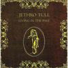 Jethro Tull - Living In the Past