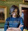 Книга Chasing Light : Michelle Obama Through the Lens of a White House Photographer