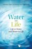 Книга Water And Life: Life In Water And Water In Life