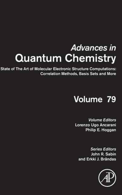 The State of The Art of Molecular Electronic Structure Computations: Correlation Methods, Basis Sets and More : Volume 79 Book