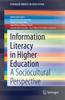Книга Information Literacy In Higher Education : A Sociocultural Perspective