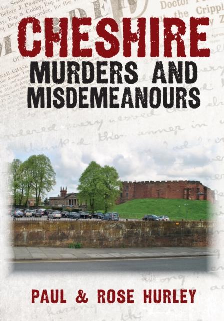 The Cheshire Murders and Misdemeanours Book
