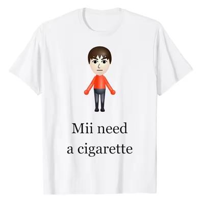 Mii Need A Cigarette Мужская одежда Футболка Homme Новинка Топы и футболки Мужская футболка с коротким рукавом Круглый вырез Принт Пуловер 50263