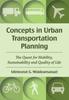 Книга Concepts In Urban Transportation Planning : The Quest for Mobility, Sustainability and Quality of Life