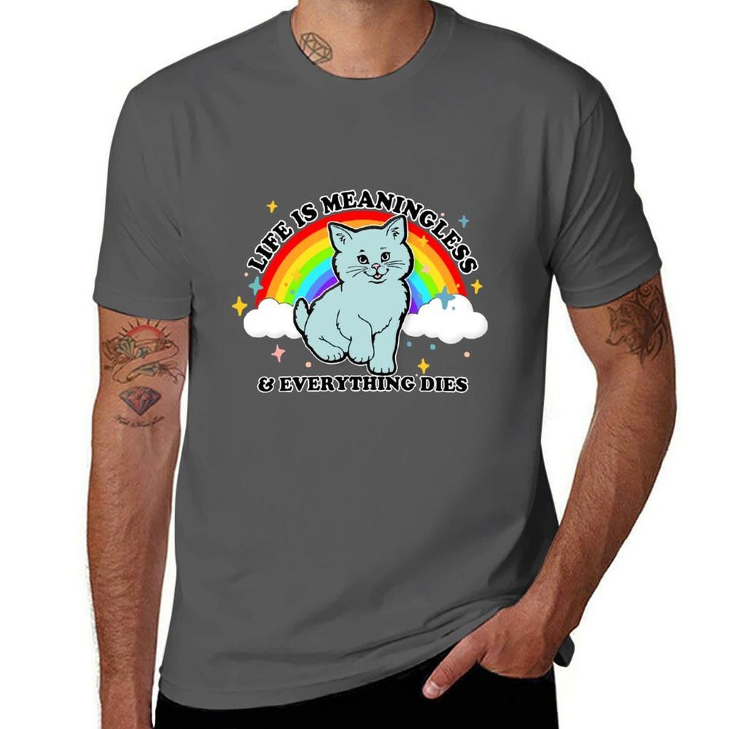 Life Is Meaningless Everything Dies Cute Nihilism Design TShirt Big Size Short Sleeve Tee for Unisex