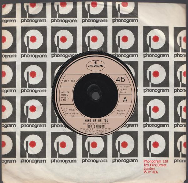 7inch Record ROY ORBISON - Hung Up On You 6167067 Mercury 1975 UK Pop Used