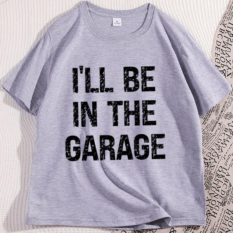 Funny Fathers Day Gift Tshirt Papas Garage Tshirt Mechanic Tee Dad Husband T Shirt Ill Be in The Garage Uncle Clothes Tops