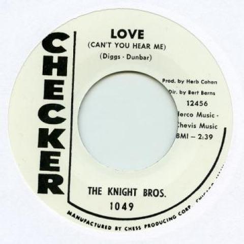 7inch Record KNIGHT BROS. / LITTLE MACK - Love (Can't You Hear Me) / I Need L 1049984 Checker 1963 UK Blues