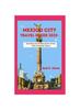 The Mexico City Travel Guide 2023 : Unveiling the Hidden Gems of the Most Colourful States Book