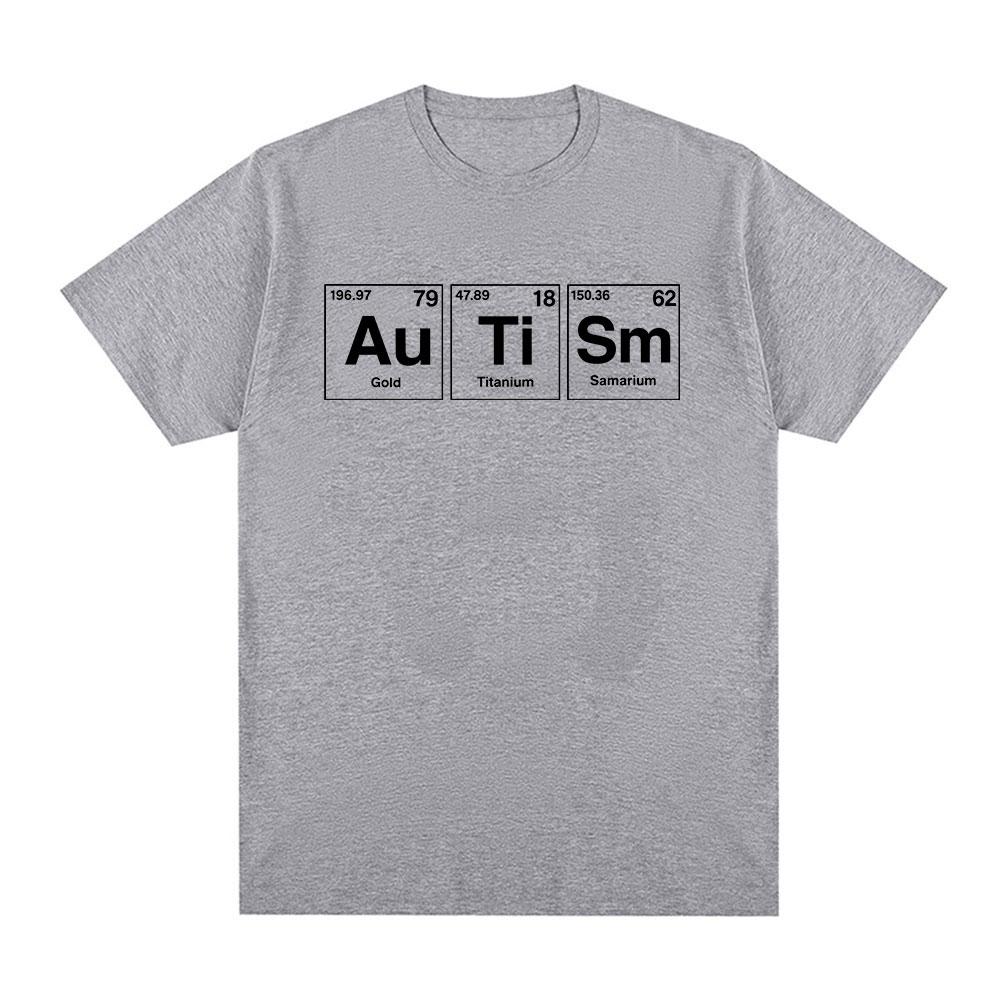 Autism Periodic Table Funny Meme Tshirts Mens Women Clothing Fashion Summer Short Sleeves Tshirt Cotton Casual T Shirts